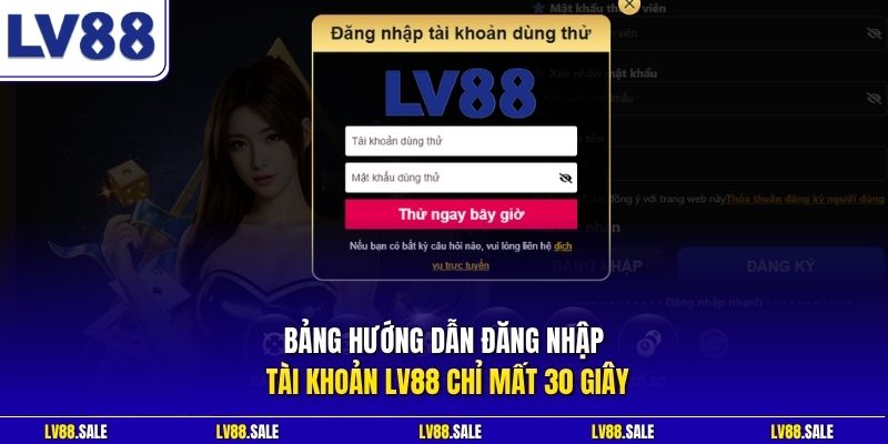 Bảng hướng dẫn đăng nhập tài khoản LV88 chỉ mất 30 giây